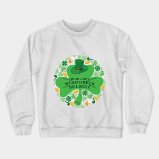 Irish luck: Wear green, be lucky Vintage ST PATRICKS DAY Crewneck Sweatshirt